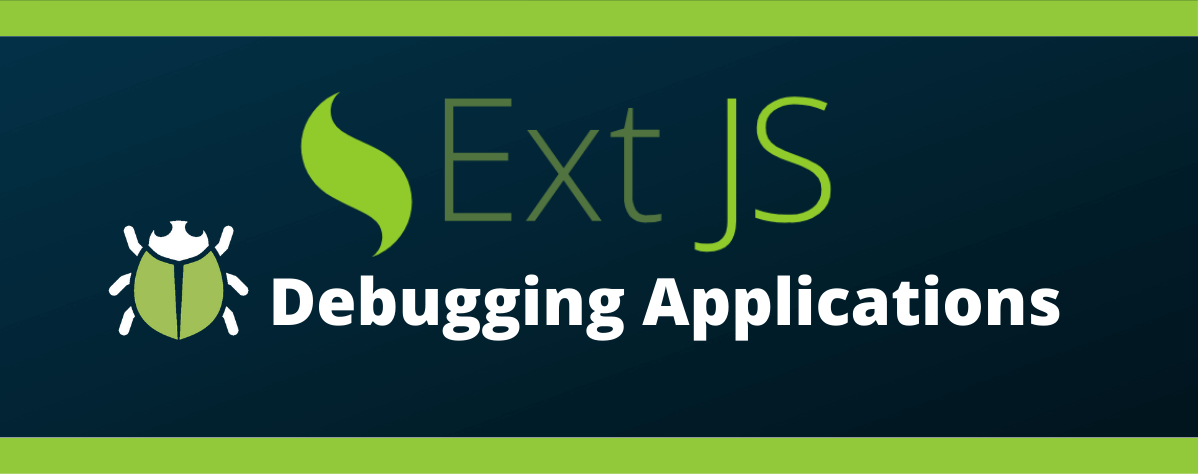 Debugging Ext Js Apps