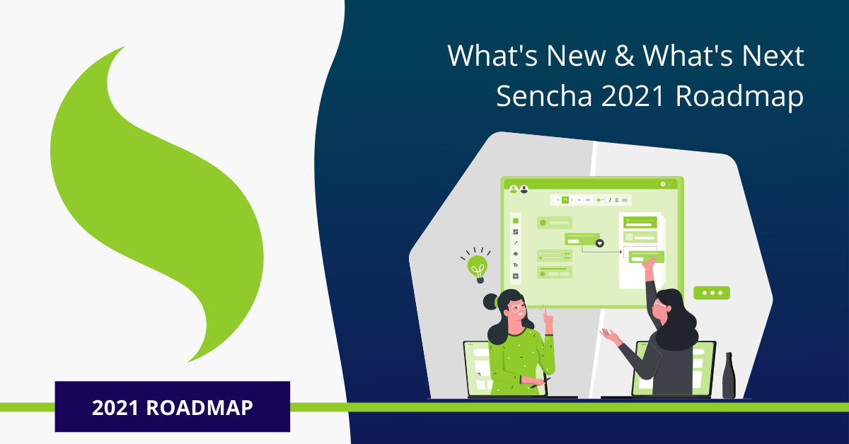 Sencha 2021 Roadmap Update