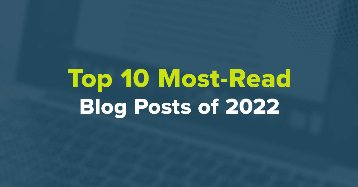 The Top 10 Most-Read Blog Posts of 2022