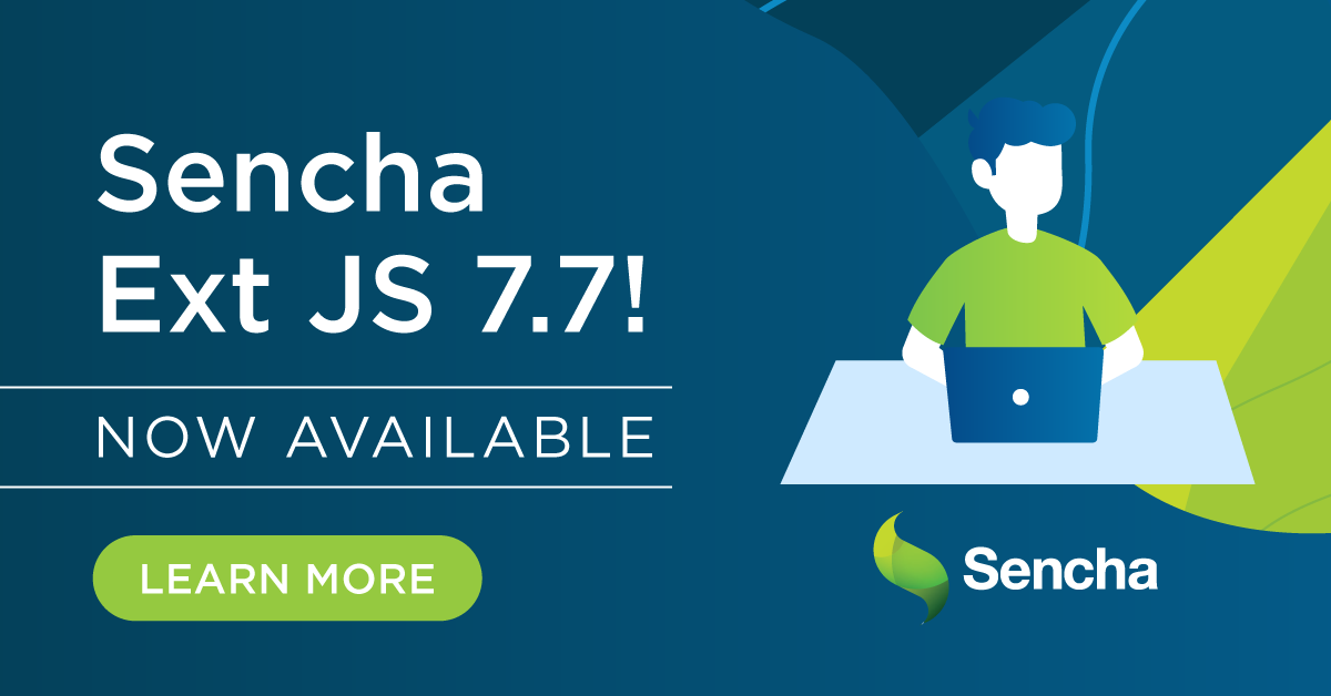 Ext JS 7.7 has arrived