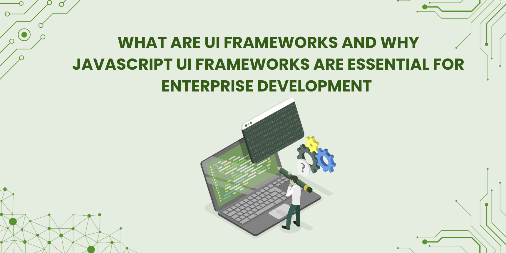 What Are UI Frameworks and Why JavaScript UI Frameworks Are Essential for Enterprise Development in 2026