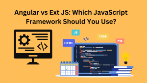 Angular vs Ext JS: Which JavaScript Framework Should You Use