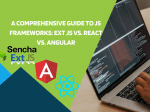A Comprehensive Guide to JS Frameworks: Ext JS vs. React vs. Angular