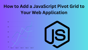 How to Add a JavaScript Pivot Grid to Your Web Application