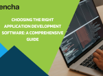 Choosing the Right Web Application Development Software: A Comprehensive Guide