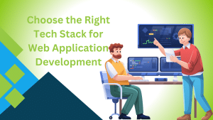 Modern Web application Development Frameworks — A Guide to Choosing the Right Tech Stack