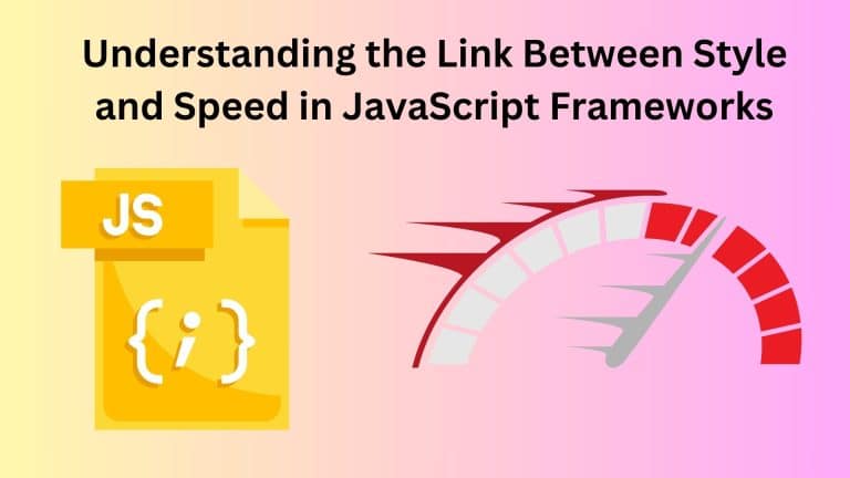 Understanding the Link Between Style and Speed in JavaScript Frameworks