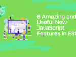 6 Amazing and Useful New JavaScript Features in ES13
