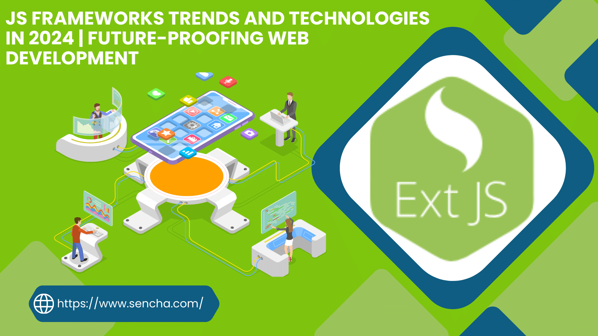 JS Frameworks Trends And Technologies In 2024 Future Proofing Web Development