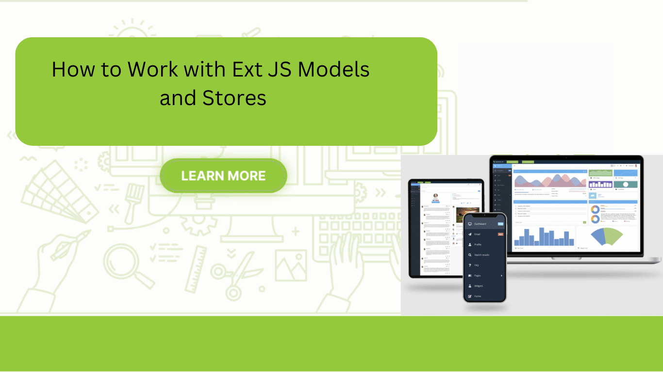 How to Work with Ext JS Models and Stores: Tutorial on Managing Data and State