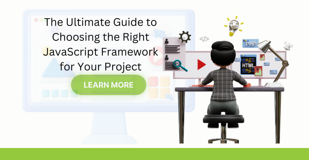 The Ultimate Guide to Choosing the Right JavaScript Framework for Your Project
