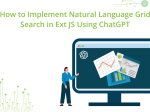 How to Implement Natural Language Grid Search in Ext JS Using ChatGPT
