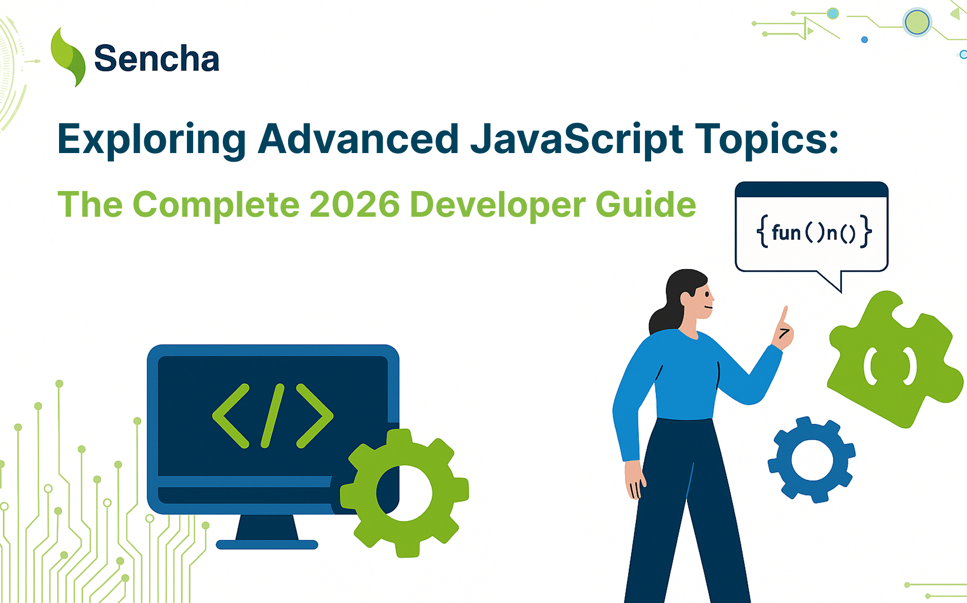 Exploring Advanced JavaScript Topics: The Complete 2026 Developer Guide