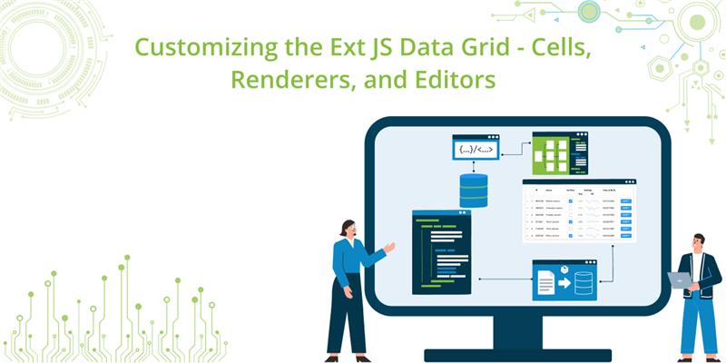 Customizing the Ext JS Data Grid: Cells, Renderers, and Editors