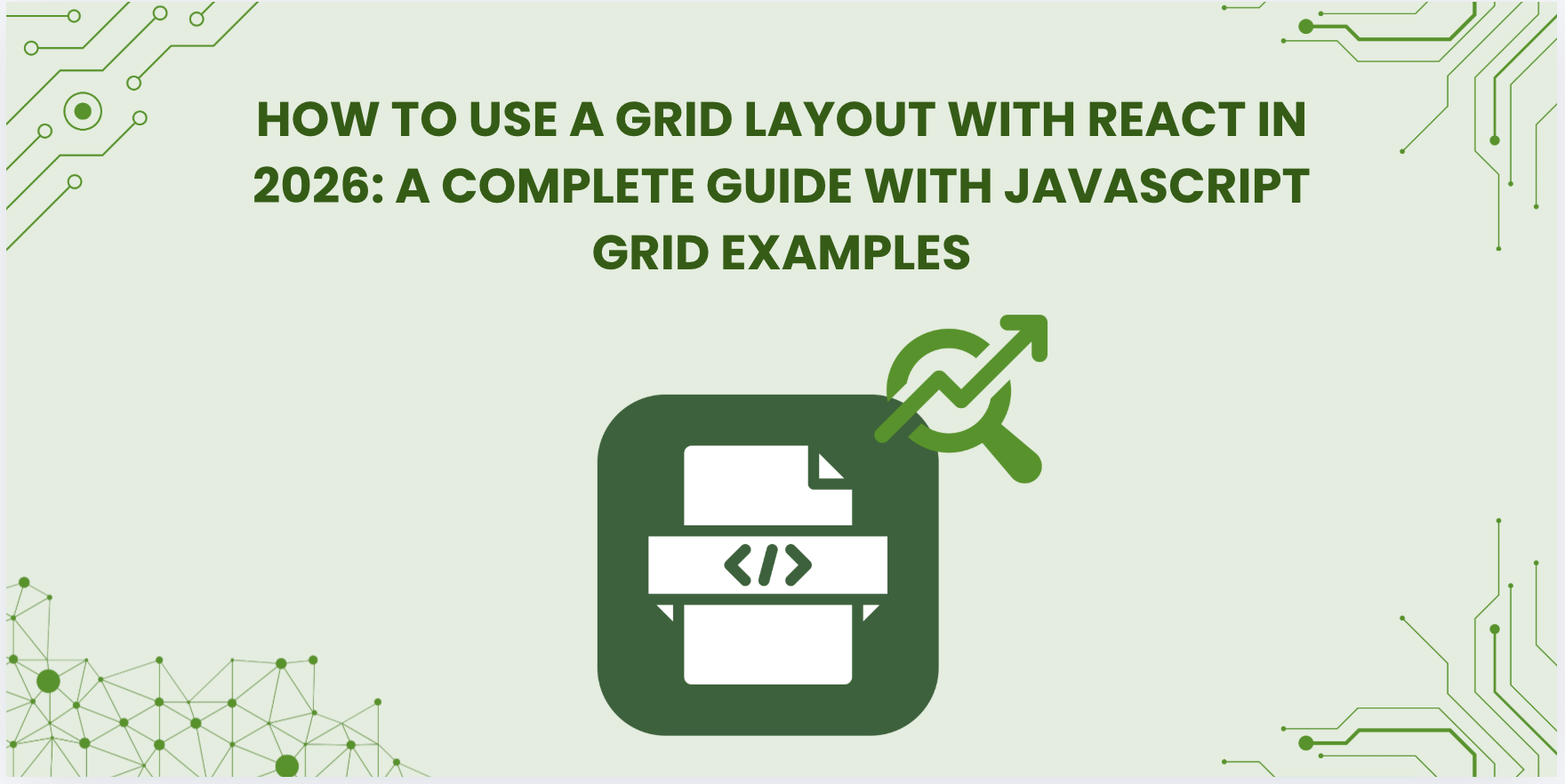 How to Use a Grid Layout With React in 2026: A Complete Guide With JavaScript Grid Examples