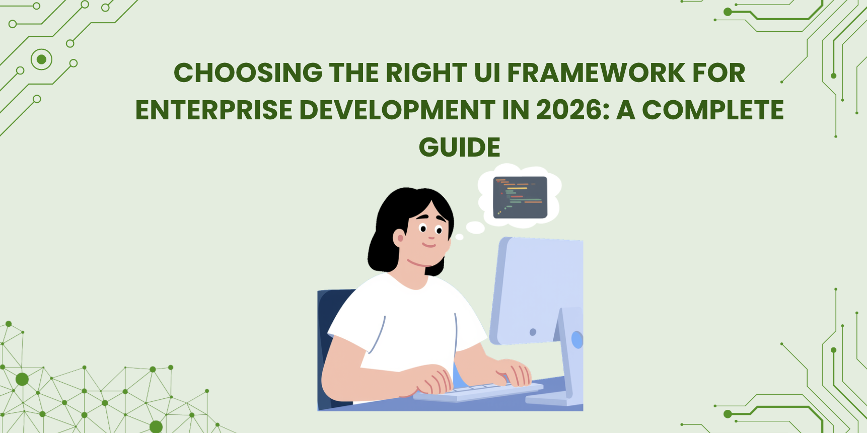 Choosing the Right UI Framework for Enterprise Development in 2026: A Complete Guide