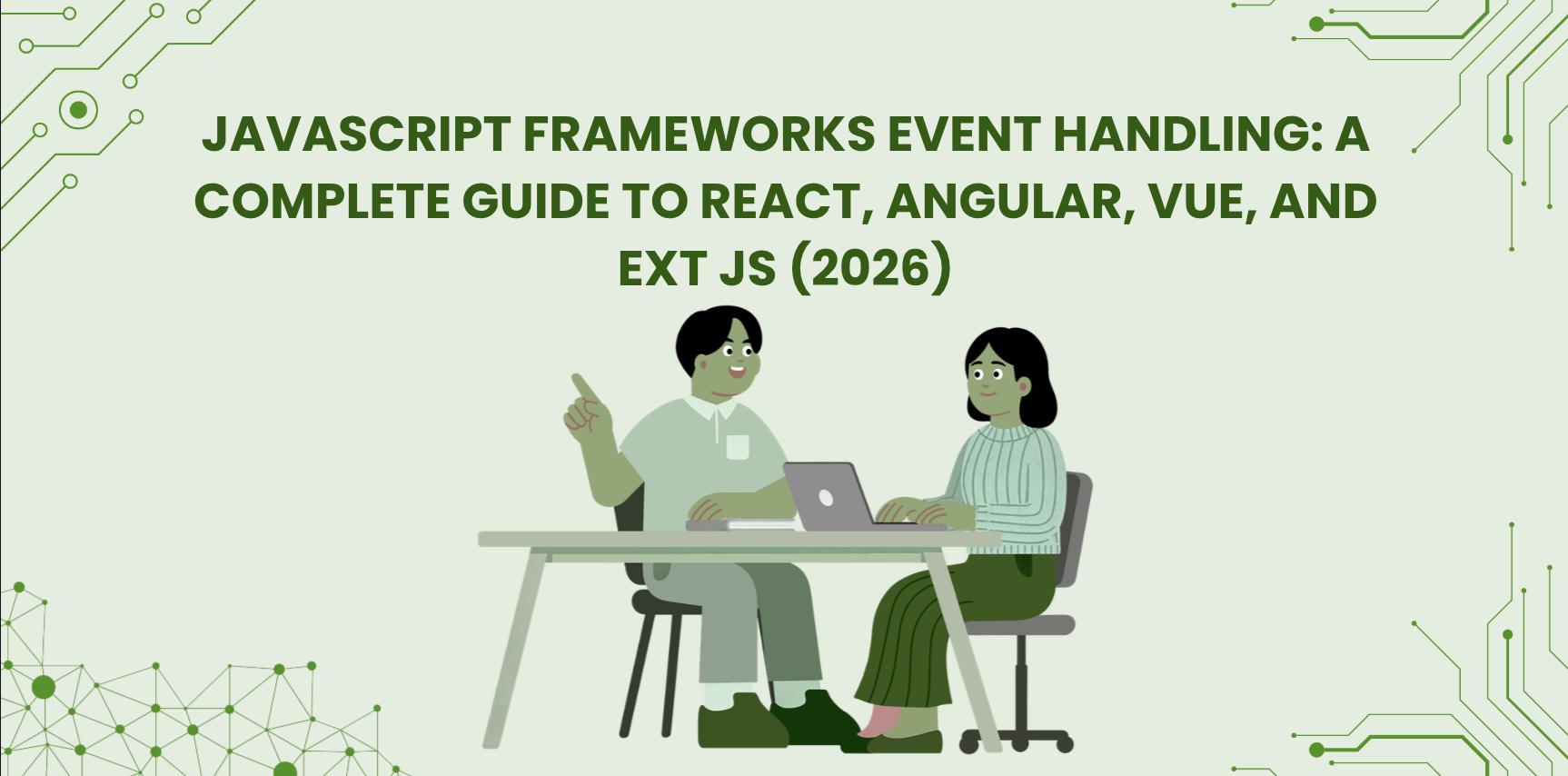 JavaScript Frameworks Event Handling: A Complete Guide to React, Angular, Vue, and Ext JS (2026)