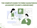The Complete Guide to Form Validation in <span>JavaScript (Client & Server Side)</span>