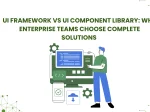 UI Framework vs UI Component Library: <span>Why Enterprise Teams Choose Complete Solutions in 2026</span>
