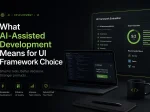 What AI-Assisted Development Means for <span>UI Framework Choice</span>